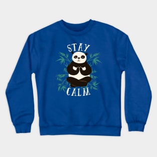 Stay Calm Positive Quote - Cute Panda Meditating Artwork Crewneck Sweatshirt